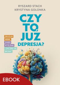 Okładka: Czy to już depresja?. Zrozum siebie, zmień myślenie i zacznij się bronić