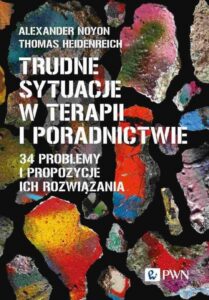 Okładka: Trudne sytuacje w terapii i poradnictwie. 34 problemy i propozycje ich rozwiązania