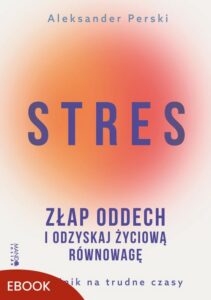 Okładka: Stres. Złap oddech i odzyskaj życiową równowagę. Poradnik na trudne czasy
