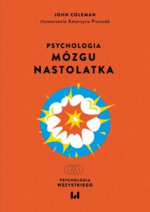 Okładka: Psychologia mózgu nastolatka