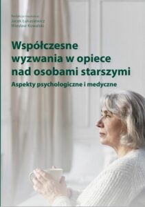 Okładka: Współczesne wyzwania w opiece nad osobami starszymi. Aspekty psychologiczne i medyczne
