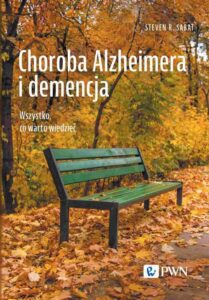 Okładka: Choroba Alzheimera i demencja. Wszystko, co warto wiedzieć
