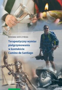 Okładka: Terapeutyczny wymiar pielgrzymowania w kontekście Camino de Santiago