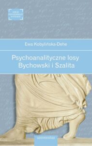 Okładka: Psychoanalityczne losy. Bychowski i Szalita