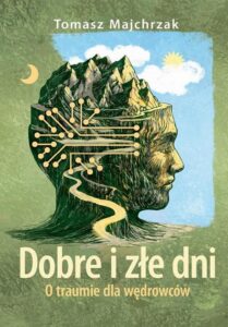 Okładka: Dobre i złe dni. O traumie dla wędrowców