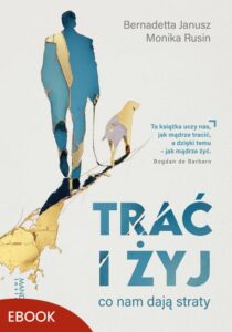 Okładka: Trać i żyj. Co nam dają straty