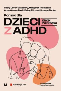 Okładka: Pomoc dla dzieci z ADHD. Krok po kroku