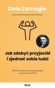 Okładka: Jak zdobyć przyjaciół i zjednać sobie ludzi