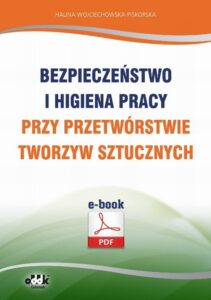 Okładka: Bezpieczeństwo i higiena pracy przy przetwórstwie tworzyw sztucznych