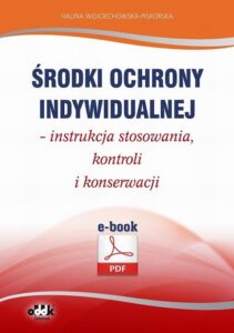 Okładka: Środki ochrony indywidualnej – instrukcja stosowania, kontroli i konserwacji
