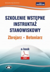 Okładka: Szkolenie wstępne Instruktaż stanowiskowy Zbrojarz. Betoniarz