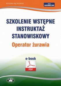 Okładka: Szkolenie wstępne Instruktaż stanowiskowy Operator żurawia