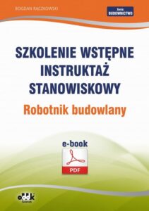Okładka: Szkolenie wstępne Instruktaż stanowiskowy Robotnik budowlany