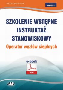 Okładka: Szkolenie wstępne Instruktaż stanowiskowy Operator węzłów cieplnych