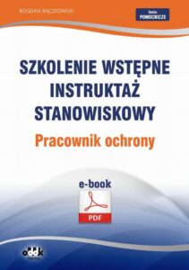 Okładka: Szkolenie wstępne Instruktaż stanowiskowy Pracownik ochrony