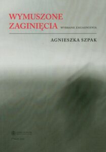 Okładka: Wymuszone zaginięcia. Wybrane zagadnienia