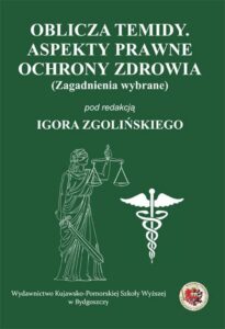 Okładka: Oblicza Temidy. Aspekty prawne ochrony zdrowia (zagadnienia wybrane)