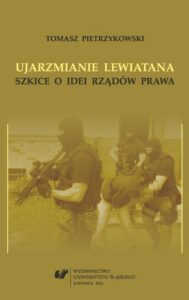 Okładka: Ujarzmianie Lewiatana. Szkice o idei rządów prawa