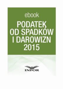 Okładka: PODATEK OD SPADKÓW I DAROWIZN 2015