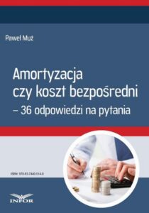 Okładka: Amortyzacja czy koszt bezpośredni – 36 odpowiedzi na pytania
