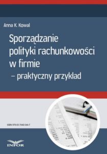 Okładka: Sporządzanie polityki rachunkowości w firmie - przykład praktyczny