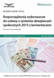 Okładka: Kodeks kadr i płac Rozporządzenia wykonawcze do ustawy o systemie ubezpieczeń społecznych 2015 z komentarzem