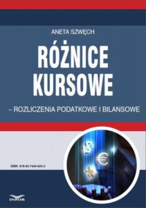 Okładka: Różnice kursowe – rozliczenia podatkowe i bilansowe