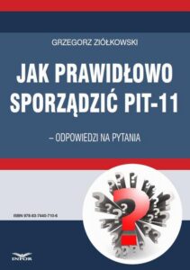 Okładka: Jak prawidłowo sporządzić PIT-11 – odpowiedzi na pytania