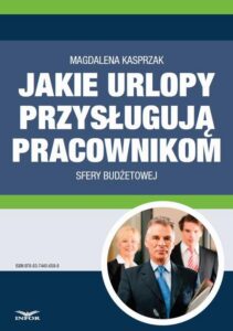 Okładka: Jakie urlopy przysługują pracownikom sfery budżetowej