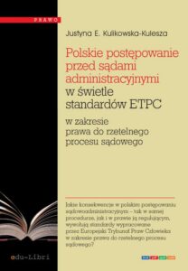 Okładka: Polskie postępowanie przed sądami administracyjnymi w świetle standardów ETPC. w zakresie prawa do rzetelnego procesu sądowego