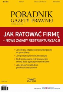 Okładka: Jak ratować firmę – nowe zasady restrukturyzacji. Poradnik Gazety Prawnej 3/2016
