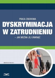Okładka: Dyskryminacja w zatrudnieniu – jak można jej uniknąć