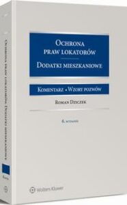 Okładka: Ochrona praw lokatorów. Dodatki mieszkaniowe. Komentarz. Wzory pozwów