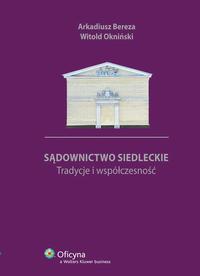 Okładka: Sądownictwo siedleckie. Tradycje i współczesność