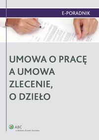 Okładka: Umowa o pracę a umowa zlecenie, o dzieło