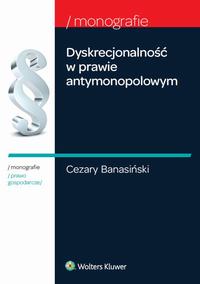 Okładka: Dyskrecjonalność w prawie antymonopolowym