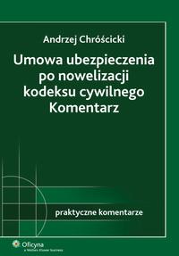 Okładka: Umowa ubezpieczenia po nowelizacji kodeksu cywilnego. Komentarz