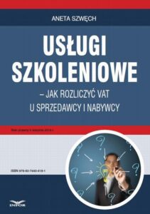 Okładka: Usługi szkoleniowe – jak rozliczyć VAT u sprzedawcy i nabywcy