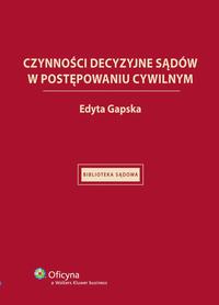 Okładka: Czynności decyzyjne sądów w postępowaniu cywilnym