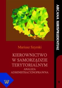 Okładka: Kierownictwo w samorządzie terytorialnym. Analiza administracyjnoprawna