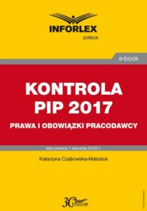 Okładka: KONTROLA PIP 2017 prawa i obowiązki