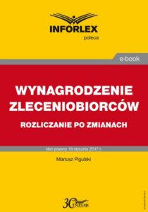Okładka: WYNAGRODZENIE ZLECENIOBIORCÓW rozliczanie po zmianach