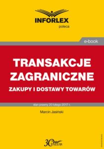 Okładka: TRANSAKCJE ZAGRANICZNE zakupy i dostawy towarów