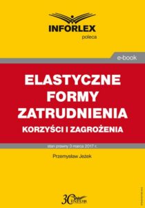 Okładka: ELASTYCZNE FORMY ZATRUDNIENIA korzyści i zagrożenia