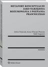 Okładka: Metafory konceptualne jako narzędzia rozumowania i poznania prawniczego
