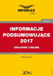 Okładka: INFORMACJE PODSUMOWUJĄCE 2017 krajowe i unijne