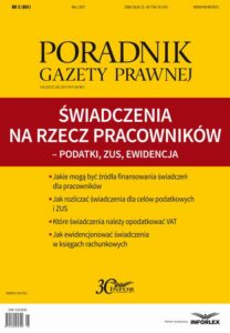 Okładka: Świadczenia na rzecz pracowników – podatki, ZUS, ewidencja (PGP 5/2017)