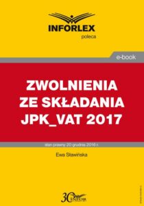 Okładka: ZWOLNIENIA ZE SKŁADANIA JPK_VAT 2017