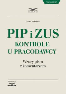 Okładka: PIP i ZUS kontrole u pracodawcy. Wzory pism z komentarzem