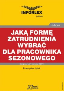 Okładka: Jaką formę zatrudnienia wybrać dla pracownika sezonowego
